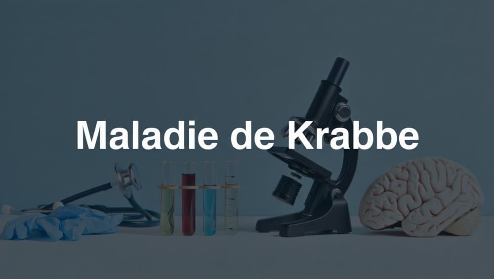 Maladie de Krabbe adulte enfant espérance de vie